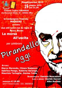 Pirandello oggi 19 6 15 Opera Locandina